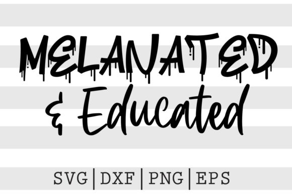 Melanated and Educated SVG